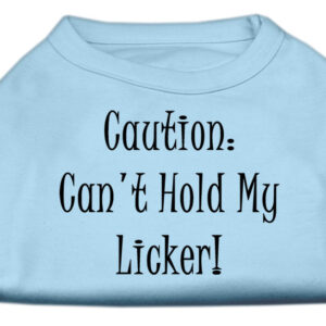 Can't Hold My Licker Screen Print Shirts Baby Blue XXL