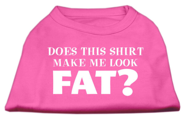51-24-XXLBPK.jpg Does This Shirt Make Me Look Fat? Screen Printed Shirt Bright Pink XXL