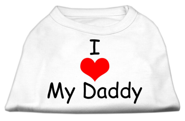 I Love My Daddy Screen Print Shirts White XL