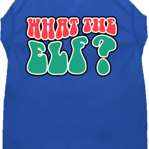 What the Elf Screen Print Dog Shirt Blue Size 5X