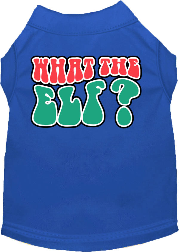 What the Elf Screen Print Dog Shirt Blue Size 5X