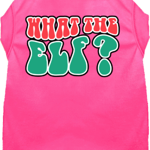 What the Elf Screen Print Dog Shirt Bright Pink Size 6x
