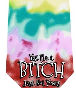 Yes I'm a Bitch Screen Print Bandana Tie Dye