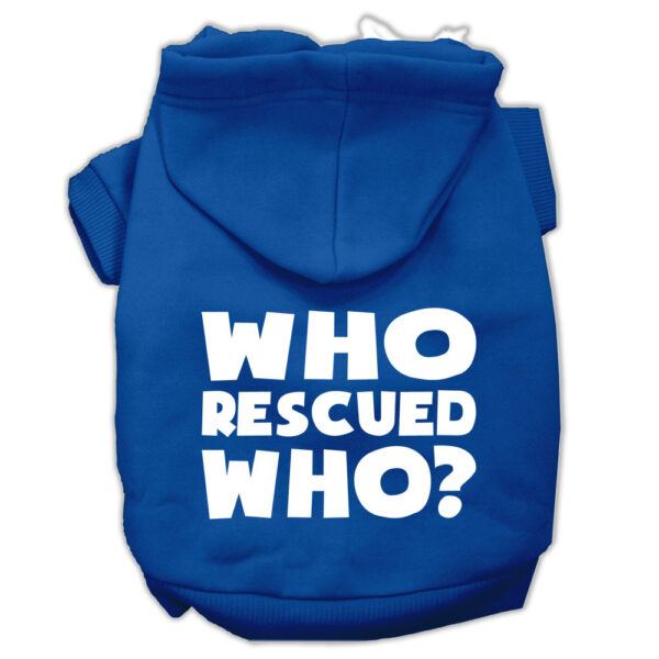 Who Rescued Who Screen Print Pet Hoodies Blue Size XS