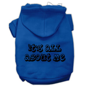 It's All About Me Screen Print Pet Hoodies Blue Size XXL