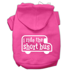 I ride the short bus Screen Print Pet Hoodies Bright Pink Size XXXL